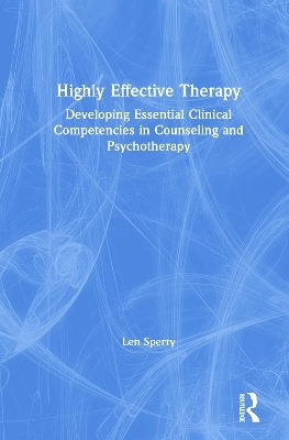 Highly Effective Therapy - Len Sperry