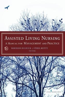 Assisted Living Nursing - Barbara Resnick, Ethel L. Mitty