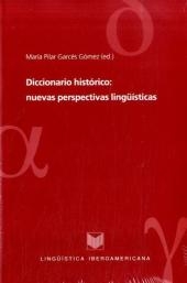 Diccionario histórico : nuevas perspectivas lingüísticas