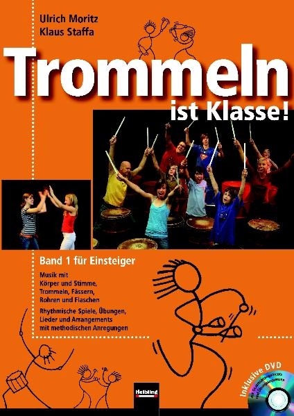 Trommeln ist Klasse! LIEFERBAR UNTER NEUER ISBN: 978-3-86227-045-3 - Ulrich Moritz, K Staffa