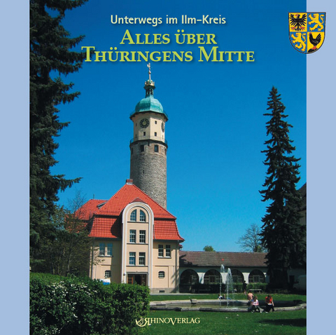 Entdeckungen im Ilm-Kreis: Alles über Thüringens Mitte
