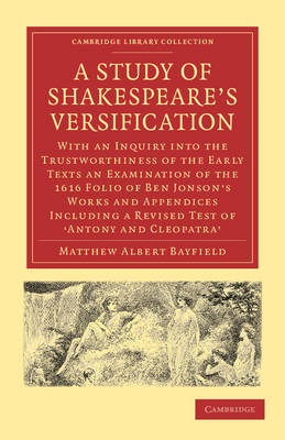 A Study of Shakespeare's Versification - Matthew Albert Bayfield