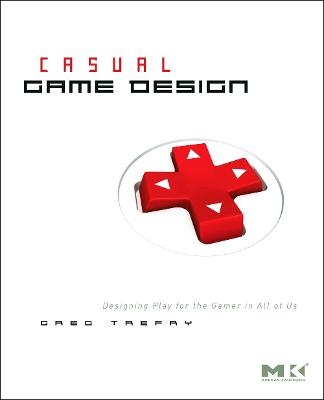 Casual Game Design - Gregory Trefry