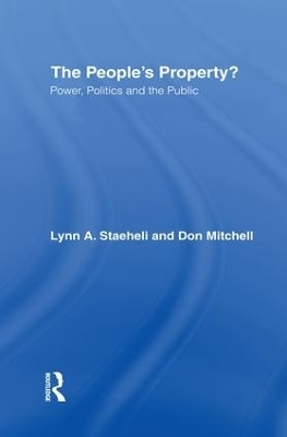 The People's Property? - Lynn Staeheli, Donald Mitchell