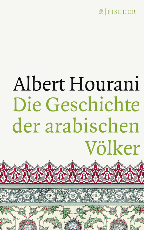 Die Geschichte der arabischen Völker - Albert Hourani