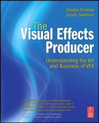 The Visual Effects Producer - Charles Finance, Susan Zwerman