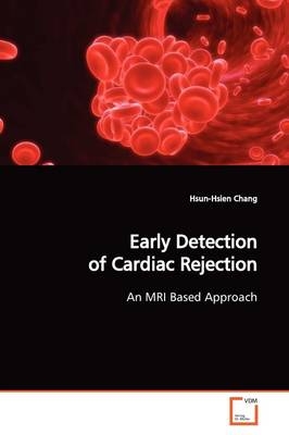 Early Detection of Cardiac Rejection - Hsun-Hsien Chang