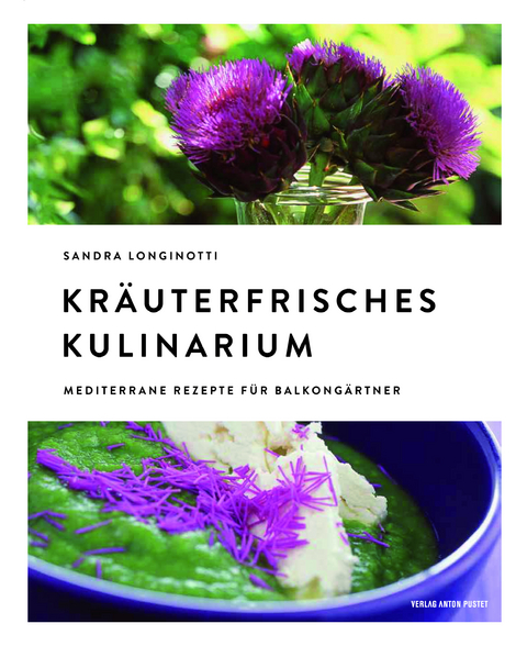 Kräuterfrisches Kulinarium - Longinotti Sandra