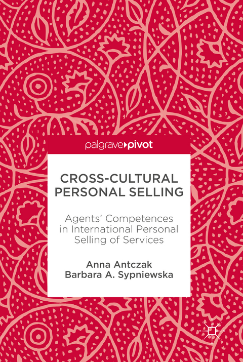 Cross-Cultural Personal Selling - Anna Antczak, Barbara A. Sypniewska