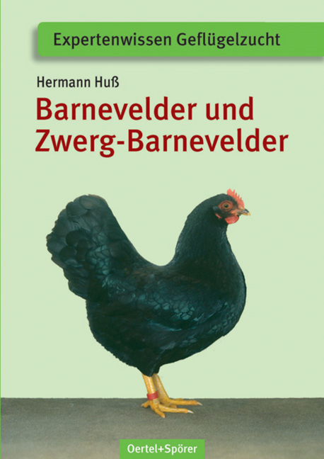 Barnevelder und Zwerg-Barnevelder - Dieter Kopp, Wilhelm Bauer