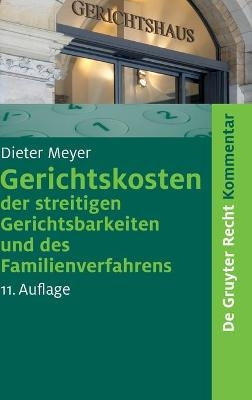 Gerichtskosten der streitigen Gerichtsbarkeiten und des Familienverfahrens - Dieter Meyer