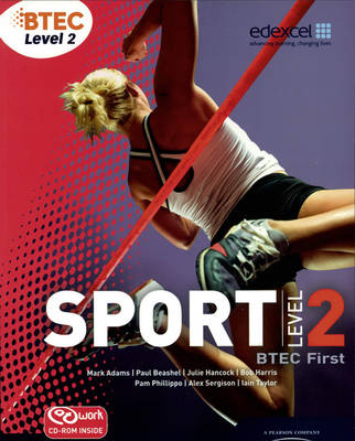 BTEC Level 2 First Sport Student Book - Mark Adams, Bob Harris, Pam Phillippo, Julie Hancock, Iain Taylor