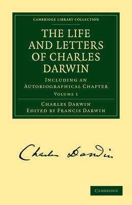 The Life and Letters of Charles Darwin: Volume 1 - Charles Darwin