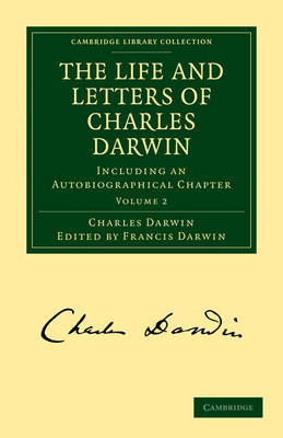 The Life and Letters of Charles Darwin - Charles Darwin