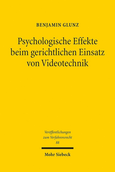 Psychologische Effekte beim gerichtlichen Einsatz von Videotechnik - Benjamin Glunz