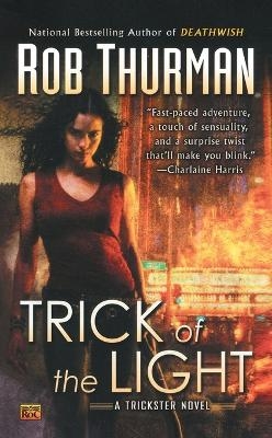 Trick Of The Light - Rob Thurman