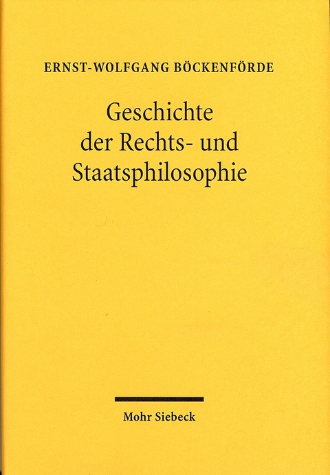 Geschichte der Rechts- und Staatsphilosophie - Ernst-Wolfgang Böckenförde