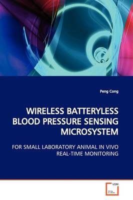 WIRELESS BATTERYLESS BLOOD PRESSURE SENSING  MICROSYSTEM - Peng Cong