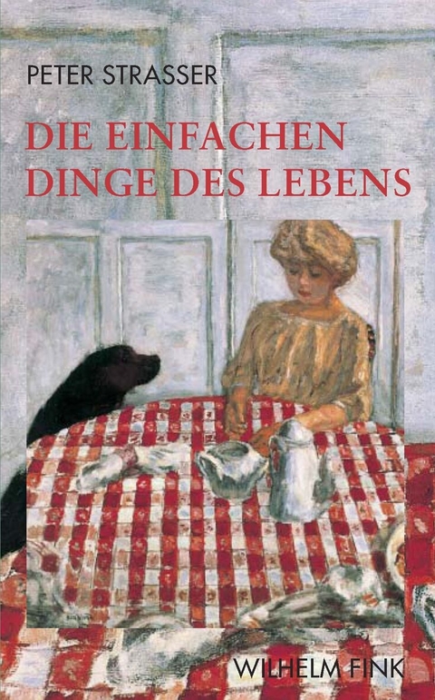 Die einfachen Dinge des Lebens - Peter Strasser