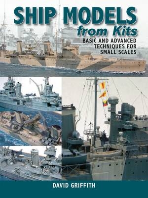 Ship Models from Kits - David Griffith