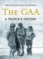 The GAA - Mike Cronin, Mark Duncan, Paul Rouse