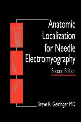 Anatomic Localization for Needle EMG - Steve R. Geiringer