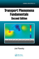 Transport Phenomena Fundamentals, Second Edition - Joel L. Plawsky