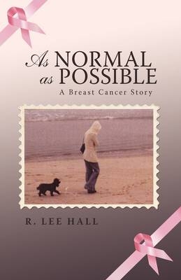 As Normal as Possible - R Lee Hall