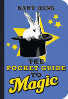 Pocket Guide to Magic - Bart King