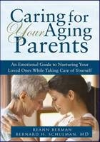 Caring for Your Aging Parents - Reann Berman, Bernard Shulman