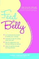 Feed the Belly - Frances Largeman-Roth