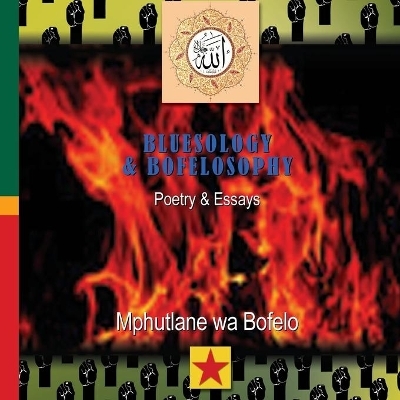 Bluesology and Bofelosophy - Mphutlane Wa Bofelo