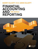 Financial Accounting and Reporting - Barry Elliott, Jamie Elliott