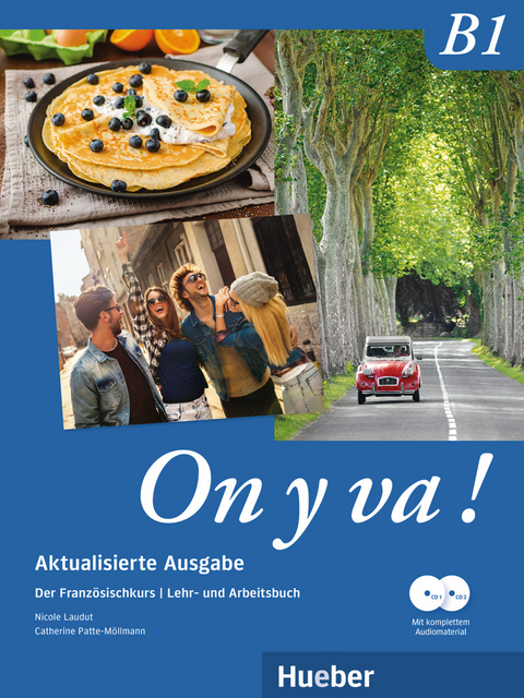 On y va ! B1 – Aktualisierte Ausgabe - Nicole Laudut, Catherine Patte-Möllmann