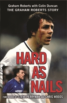 Hard as Nails - Colin Duncan, Graham Roberts