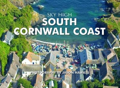 Sky High South Cornwall Coast - Jason Hawkes