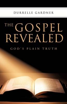 The Gospel Revealed - Durrelle Gardner