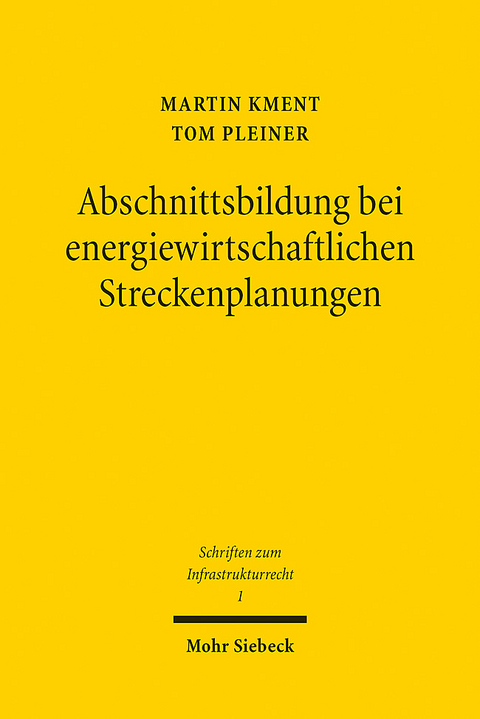 Abschnittsbildung bei energiewirtschaftlichen Streckenplanungen - Martin Kment, Tom Pleiner