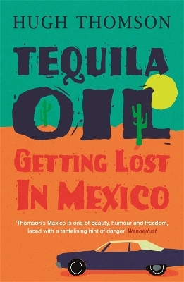 Tequila Oil - Hugh Thomson