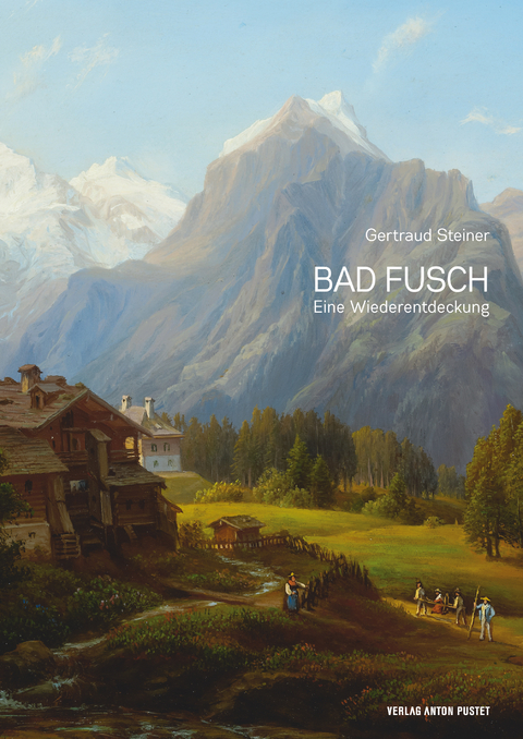 Bad Fusch - Gertraud Steiner