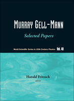 Murray Gell-mann - Selected Papers - 