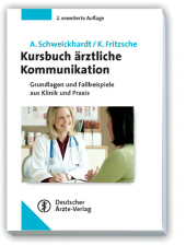 Kursbuch ärztliche Kommunikation - Axel Schweickhardt, Kurt Fritzsche