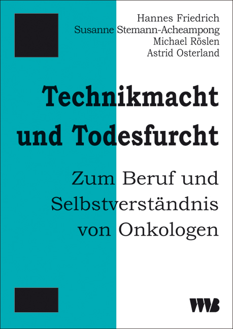 Technikmacht und Todesfurcht - Hannes Friedrich, Susanne Stemann-Acheampong, Michael Röslen, Astrid Osterlan