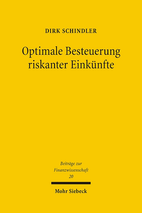 Optimale Besteuerung riskanter Einkünfte - Dirk Schindler