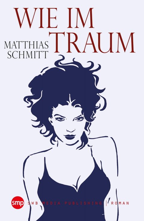 Wie im Traum - Matthias Schmitt