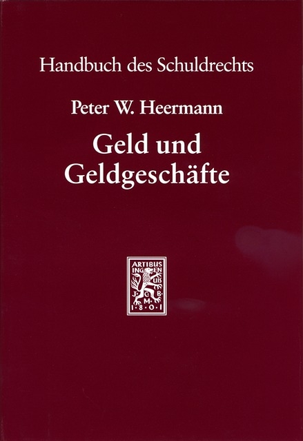 Geld und Geldgeschäfte - Peter W. Heermann