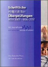 Schriftliche Heilpraktikerüberprüfung März 2003 - März 2007 - Frank Bensmann