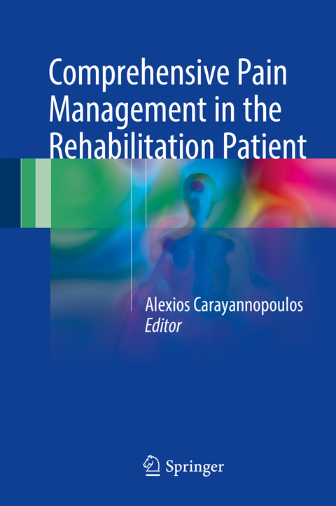 Comprehensive Pain Management in the Rehabilitation Patient - 