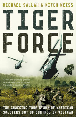 Tiger Force - Mike Sallah, Mitch Weiss, Michael Sallah