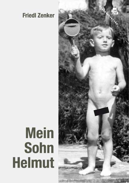 Mein Sohn Helmut - Friedl Zenker